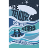 The Tender Silver Stars - Paperback