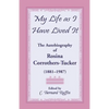 My Life as I Have Lived It: The Autobiography of Rosina Corrothers-Tucker, 1881-1987 - Paperback