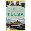 Lost Restaurants of Tulsa - Hardcover
