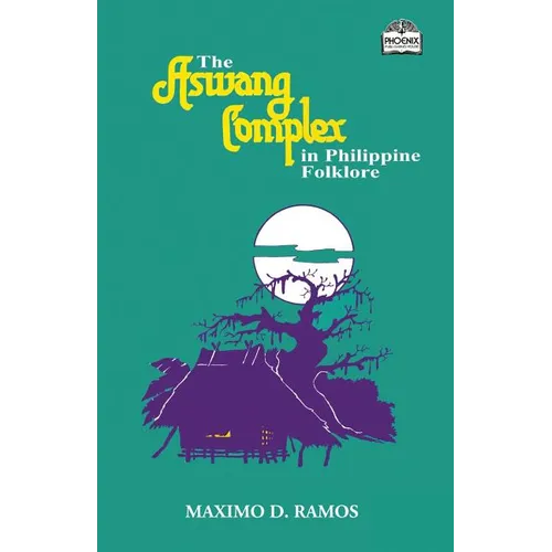 The Aswang Complex in Philippine Folklore - Paperback