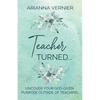 Teacher Turned... - Paperback