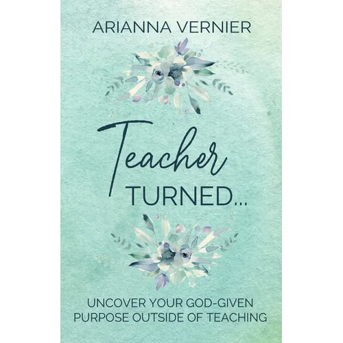 Teacher Turned... - Paperback