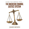 Fixing This Broken Thing...The American Criminal Justice System - Paperback