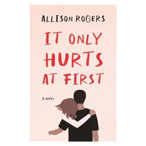 It Only Hurts at First - Paperback