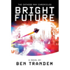 The Cathode Ray Chronicles: Bright Future - Hardcover