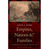 Empires, Nations, and Families: A History of the North American West, 1800-1860 - Hardcover