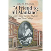 A Friend to All Mankind: Mrs. Annie Turnbo Malone and Poro College - Paperback