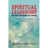 Spiritual Leadership in The Pattern of David - Paperback