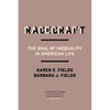 Racecraft: The Soul of Inequality in American Life - Paperback