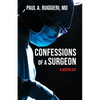 Confessions of a Surgeon: A Deeper Cut - Paperback