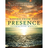 Living from the Presence Interactive Manual: Principles for Walking in the Overflow of God's Supernatural Power - Paperback