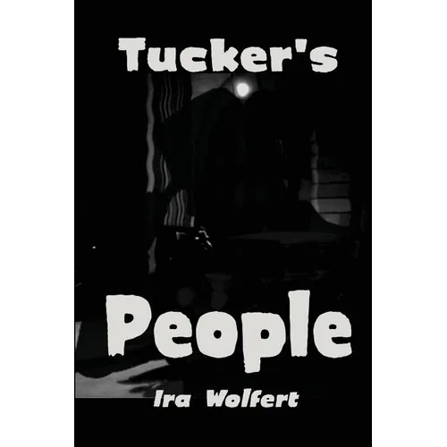 Tucker's People: A Novel of Power and Corruption - Paperback