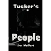 Tucker's People: A Novel of Power and Corruption - Paperback