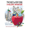 Two Mice in New York: A Holiday Adventure - Hardcover