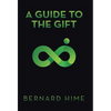 A Guide to the Gift - Hardcover