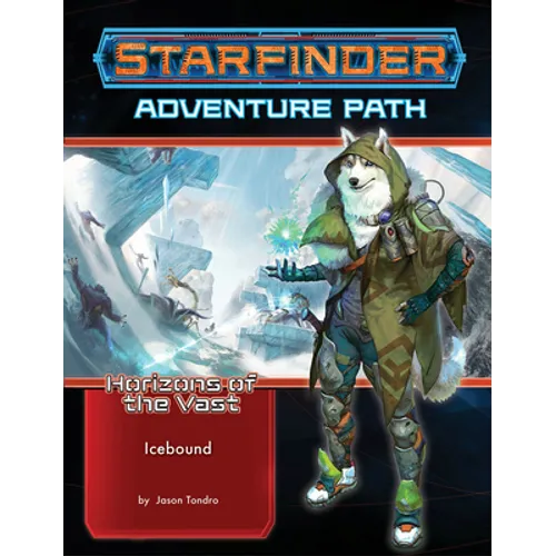 Starfinder Adventure Path: Icebound (Horizons of the Vast 4 of 6) - Paperback