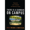There is a Gunman on Campus: Tragedy and Terror at Virginia Tech - Paperback