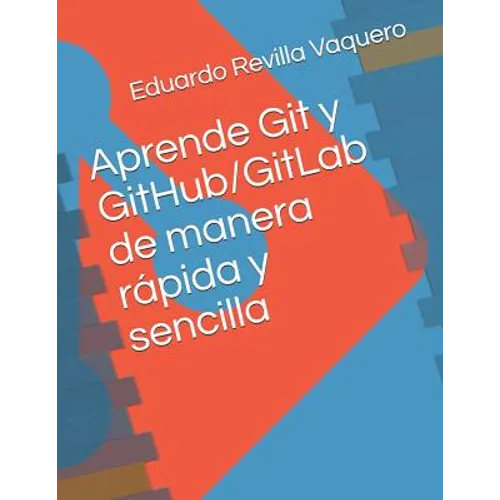 Aprende Git Y Github/Gitlab de Manera R - Paperback