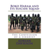 Boko Haram and Its Suicide Squad: The Confession of a Jihadist - Paperback