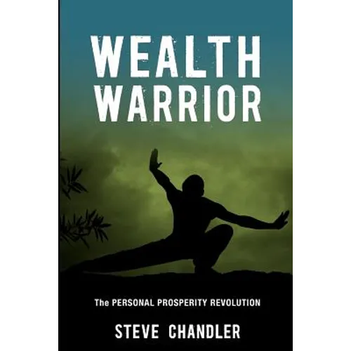 Wealth Warrior: The Personal Prosperity Revolution - Paperback