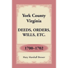 York County, Virginia Deeds, Orders, Wills, Etc., 1700-1702 - Paperback