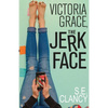 Victoria Grace, the Jerkface - Paperback
