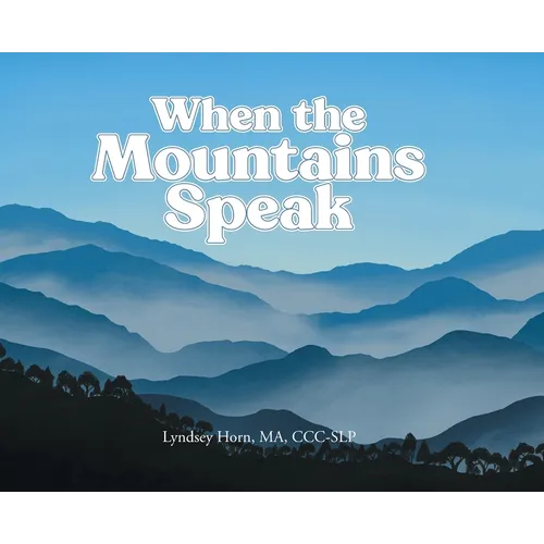 When the Mountains Speak - Hardcover