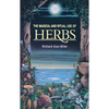 The Magical and Ritual Use of Herbs - Paperback