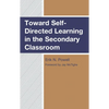 Toward Self-Directed Learning in the Secondary Classroom - Paperback