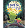 I Love You More Than the Smell of Swamp Gas - Hardcover