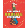 Christmas Ukulele Orchestra: 10 Easy Tunes Arranged for Ukulele Orchestra (3 Ukuleles + Bass) - Paperback