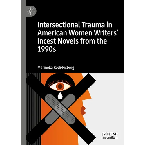 Intersectional Trauma in American Women Writers' Incest Novels from the 1990s - Paperback