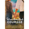 Uncharted Courage - Paperback