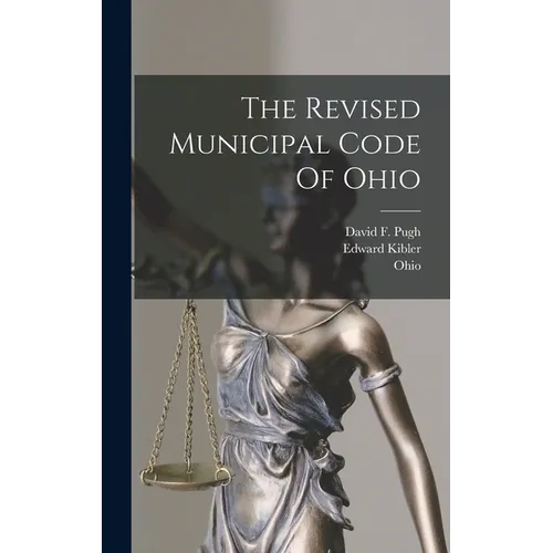 The Revised Municipal Code Of Ohio - Hardcover