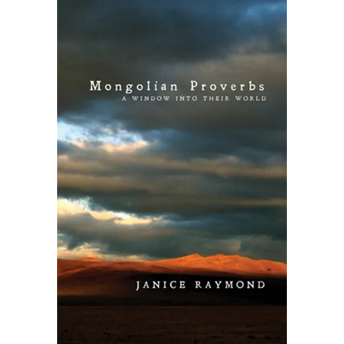 Mongolian Proverbs: A Window Into Their World - Paperback
