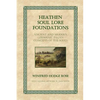 Heathen Soul Lore Foundations: Ancient and Modern Germanic Pagan Concepts of the Souls - Paperback