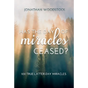 Has the Day of Miracles Ceased?: 100 True Latter-Day Miracles: 100 True Latter-Day Miracles - Paperback