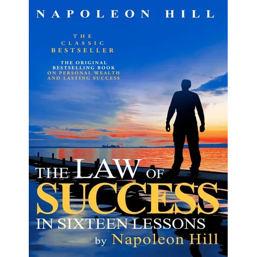 The Law of Success In Sixteen Lessons by Napoleon Hill - Paperback
