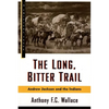 The Long, Bitter Trail: Andrew Jackson and the Indians - Paperback