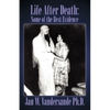 Life After Death: Some of the Best Evidence - Paperback
