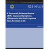 A Systematic Evidence Review of the Signs and Symptoms of Dementia and Brief Cognitive Tests Available in VA - Paperback