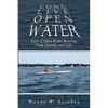 Long Live Open Water: Tales of Open Water Rowing, Food, Family and Life - Paperback