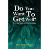 Do You Want To Get Well?: A 31-Day Guide to Daily Devotions - Paperback