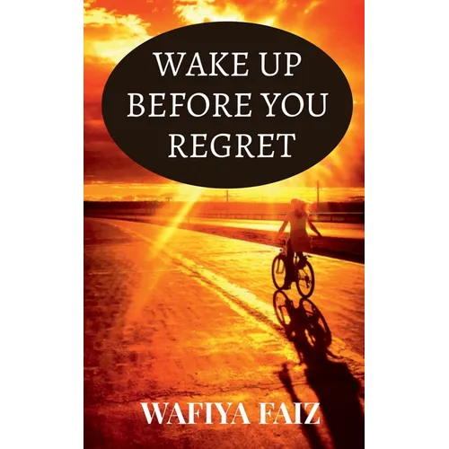 Wake Up Before You Regret - Paperback
