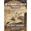 The Complete Up and Down the Earth Tales - Hardcover