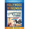 Hollywood Wingman: Hanging Out with Mavericks, Moguls, and Maniacs in LA Show Biz and Lakers Showtime - Paperback