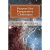 Prayers For Progressive Christians: A New Template - Paperback