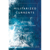 Militarized Currents: Toward a Decolonized Future in Asia and the Pacific - Paperback