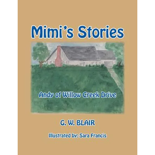 Mimi's Stories: Andy of Willow Creek Drive - Paperback