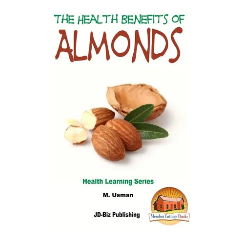 Health Benefits of Almonds - Paperback